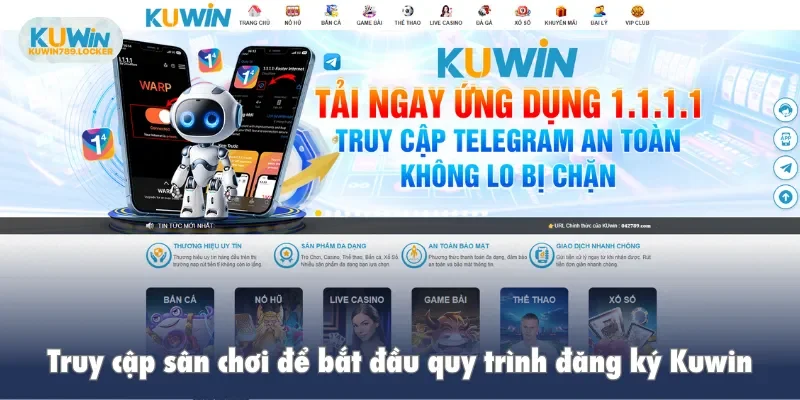 Truy cập sân chơi để bắt đầu quy trình đăng ký Kuwin