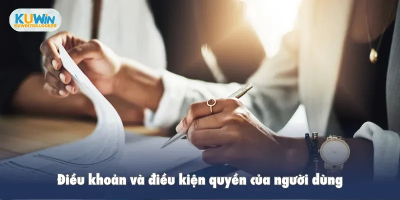 Điều khoản và điều kiện quyền của người dùng